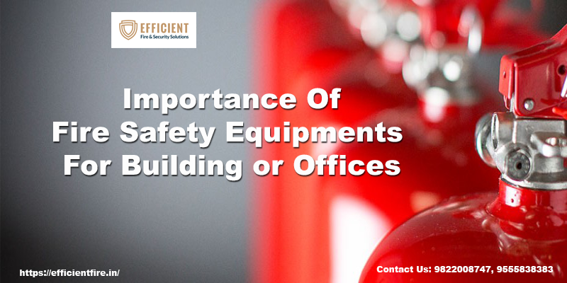 Importance of fire safety equipments